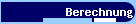 Berechnung